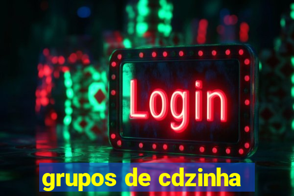 grupos de cdzinha